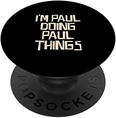 Аз Пол, който върши неща Пол, PopSockets с възможност за смяна на PopGrip